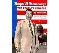 Ralph W. Yarborough, the People's Senator, Focus on American History Series Patrick L. Cox (Auteur)