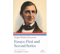 Ralph Waldo Emerson: Essays: First and Second Series: A Library of America Paperback Classic