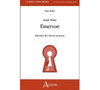 Ralph Waldo Emerson - Parcours de l'oeuvre en prose