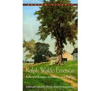 Ralph Waldo Emerson: Selected Essays, Lectures and Poems