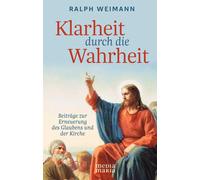 Ralph Weimann Klarheit durch die Wahrheit (Relié)