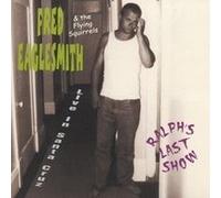 Eaglesmith, Fred - Ralph's Last Show: Live in Santa Cruz