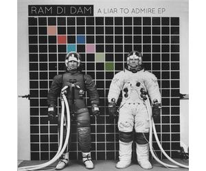 Ram di Dam - Liar to Admire EP