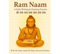 Ram Naam Writing Book - A Daily Writing & Chanting 1,00,000 Name Practice: Shri Ram Jai Ram Jai Jai Ram | 1 Lacs Ram Naam Lekhan Pustika Sadhana for Peace, Devotion & Inner Light