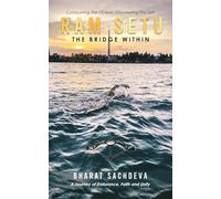 Ram Setu: The Bridge Within - A Journey of Endurance, Faith, and Overcoming Uncertainties of life