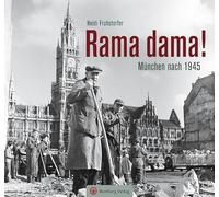 Rama dama! München nach 1945
