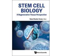 Rama Shanker Verma Stem Cell Biology: A Regenerative Tissue Perspective (Relié)