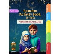 Ramadan Activity Book for kids: Cahier d'activité Ramadan Pour Enfants 6-12ans, mon livre d'activité ramadan pour filles et garçons, livre de ... mots mélés, sudoku ... Plus de 80 activités