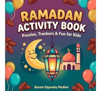Ramadan Activity Book: Puzzles, Trackers & Fun for Kids: A 30-Day Ramadan Companion with Word Searches, Mazes, Dua Pages & Arabic Word Cards