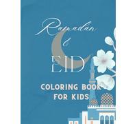 RAMADAN AND EID COLORING BOOK FOR KIDS: Subtitle: Fun Islamic Holiday Activity Book with 30 Pages of Lanterns, Mosques & Eid Treats for Ages 4-10