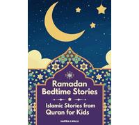 Ramadan Bedtime Stories: Islamic Stories from the Quran for Kids - 30 Values from the Quran (30 Days of Islamic Learning | Islamic Books for Children)