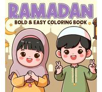 Ramadan Coloring Book: Bold and Easy Islamic Season Coloring pages featuring Thoughtful Festive Designs for Muslim Adults and Kids Mindful Relaxation and Joy