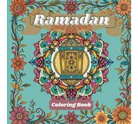 Ramadan Coloring Book: Bold & Cute Ramadan Coloring Pages for Adults, Kids, Teens | Islamic Patterns & Mandalas - Simple geometric designs inspired by Islamic art