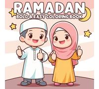 Ramadan Coloring Book: Simple Coloring pages featuring Spiritual Symbols and Cultural Elements for All Ages to Celebrate the Holiday with Peaceful Creativity