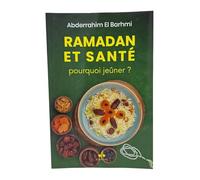 RAMADAN ET SANTé - POURQUOI JEûNER?