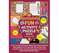 Ramadan Fun Activity Puzzle Book for Islamic Kids Vol 2: Over 330 Puzzles with Solutions:Tic Tac Toe Grids and Logic,Math Exercises, Nurikabe, Hitori, ... Path, Word Scramble, Sudoku, Calcudoku, Ma