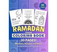 Ramadan Islamic Coloring Book 30 Page Muslim Ramadan Adult Coloring Book: Coloring Book with Quran Verses, Arabic Calligraphy, Mandalas, & More! Perfect for Muslim Adults & Kids to Build Mindfulness.