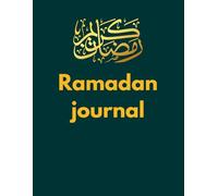 Ramadan Journal: A 30-day Guide for Fasting, Prayer, Kindness, Gratitude, and Reflection, Daily Schedule, Goal-Setting Sections, the 99 Names of ... Ramadan Gift for men, Women, and Children.