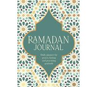 Ramadan Journal: A Stunning, Deluxe 30-Day Planner for Prayer, Fasting and Practising Gratitude