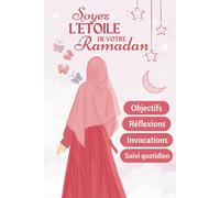 Ramadan journal et Planner à remplir: Un Magnifique Compagnon Spirituel et Pratique