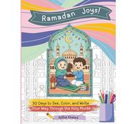 Ramadan Joys!: 30 Days to See, Color and Write