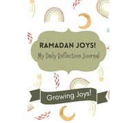 Ramadan Joys! My Daily Reflection Journal for Kids Ages 7-10