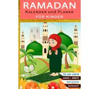 Ramadan Kalender und Planer für kinder: Ramazan Buch mit Aufgabenliste - Ziele für den heiligen Monat - tägliche gebete - Koran - Dankbarkeit und ... - Islamische geschenke für teenager mädchen