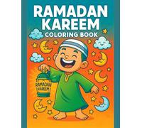 Ramadan Kareem Coloring Book for Kids Ages 3-7 - 50 Easy Islamic Activity Pages: Islamic Holiday Celebration & Mindfulness Activity with Lanterns, ... | Perfect for Toddlers & Preschoolers