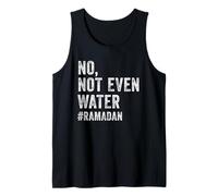 Ramadan Kareem Mubarak No Not Even Water Ramadan Débardeur