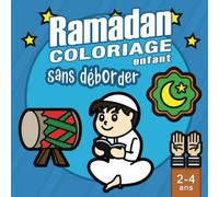 Ramadan: Livre de Coloriage Enfant de 2-4 ans pour Apprendre à Colorier Sans Déborder | Coloriage Islamique pour Garçons & Filles
