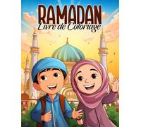 Ramadan Livre de Coloriage: Livre De Coloriage Islamique Pour Enfant, 50 Pages À Colorier, Format a4
