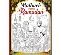 Ramadan-Malbuch für Kinder: Unterhaltsame und einfache islamische Malvorlagen mit Moscheen, Laternen, Halbmonden und Eid-Szenen | Das perfekte Geschenk für Jungen und Mädchen