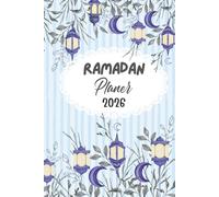 Ramadan Planer 2026: Dein Begleiter für einen gesegneten Monat - Islamisches Tagebuch und Kalender (Süßes Laternen Design in Pastellblau)