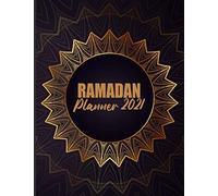 Ramadan Planner 2021: Ramadan Journal - My Ramadan Goals - Ramadan Calendar - Ramadan Days Planner - Hadith Of The Day - Salah Tracker - Quran Study - Dua Of The Day And My Reflections ( Best Ramadan