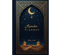 Ramadan Planner 2026-1447: Gratitude and Reflection, Daily Islamic Journal for Ramadan,A5 Format with 76 Pages.
