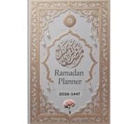 Ramadan Planner 2026-1447: journal islamique quotidien pour le ramadan, suivi du jeûne, des prières et des lectures du Coran,Format A5 avec 76 pages.