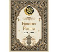 Ramadan Planner 2026-1447: Quran Tracker and Prayer Checklist for a Meaningful Ramadan,A4 Format with 67 Pages.