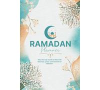 Ramadan Planner: 30 Days Daily Gratitude Journal With Goals, Meals, To-Do List, Dua, Prayer and Quran Tracker for Women, Men, Kids, Teens