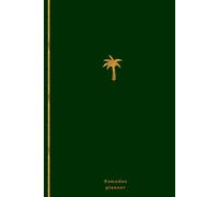 Ramadan Planner: 30-Days Guided Journey For Making The Most Out Of Ramadan With Daily Tracker, Duas, Reflection From Previous Ramadan, Hadiths And Many More