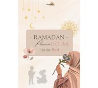 Ramadan Planner d'Oumi - Ibni & Binti: Pour les mamans qui souhaitent vivre le Ramadan avec leur enfant.