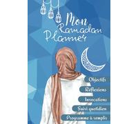 Ramadan Planner Journal Francais: Un Magnifique Compagnon Spirituel et Pratique , Découvre ton chemin spirituel