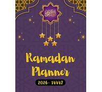 Ramadan planner: Organizer Journal Journey Through the Blessed Month with Dua, Prayer, Charity, Good Deeds, and Gratitude