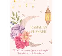 Ramadan Planner With Duas Verses Quran Arabic English Transliteration and Translation: Calendar, Meal Planner, 30 Duas to memorize And Daily Schedule Journaling Prompts Ramadan Gift For Women or Kids