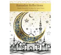 Ramadan Reflections: Simply Beautiful Designs for Inner Peace | Adult Coloring Book