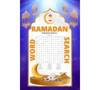 Ramadan Word Search: for Kids & Adults 100 Islamic-Themed Fun Puzzle Activity with Solutions.