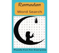 Ramadan Word Search Puzzle Book: Word Search With Easy To Read Print About Ramadan, Islamic month of Ramadan and More | 6x9 inches, 110 pages, 50+ puzzles... Gift for Holidays, Vacations and Free Time