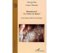 Ramakerti I "La Gloire de Rama" - Drame épique médiéval du Cambodge - Grégory Mikaelian - L'harmattan - broché - Roman