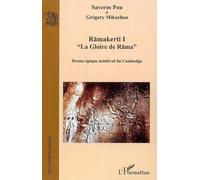 Ramakerti I "La Gloire de Rama" - Drame épique médiéval du Cambodge - Grégory Mikaelian - L'harmattan - broché - Roman