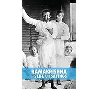Ramakrishna, His Life And Sayings