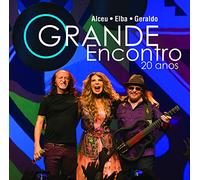 Ramalho, Elba / Ramalho, Ze / Azevedo, Geraldo - O Grande Encontro: 20 Anos [Import]